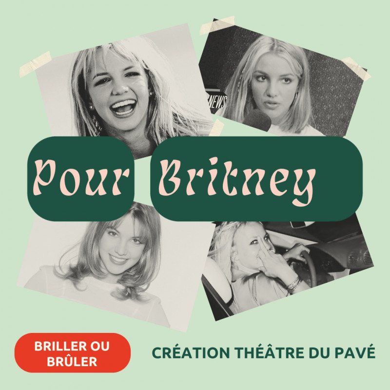 Spectacle Pour Britney - © Théâtre du Pavé Spectacle Pour Britney